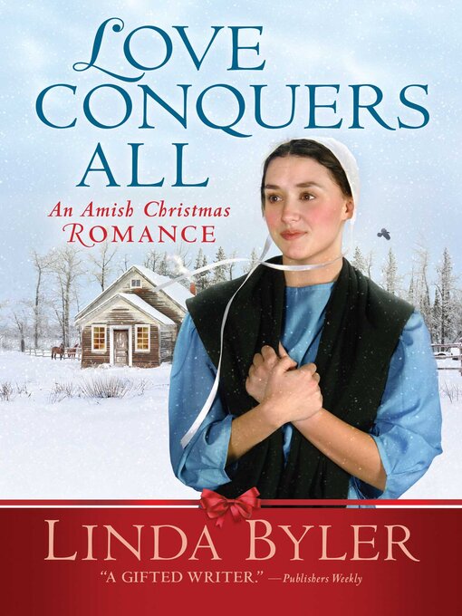 Title details for Love Conquers All by Linda Byler - Available